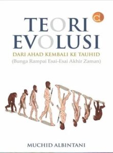 Teori Evolusi Muchid Albintani, Mengingatkan Manusia untuk Menjaga Kefitrahan