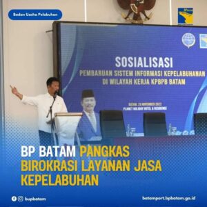 BP Batam Imbau Pengusaha Segera Ajukan Layanan Penggunaan Perairan di Kawasan PBPB