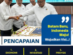 53 Tahun BP Batam Membangun Batam, Ini Capaian Kesuksesannya