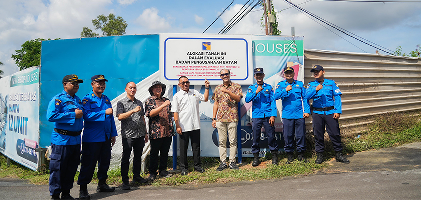 Tak Ada Toleransi Lahan Terbengkalai, BP Batam Evaluasi Enam Lokasi Tidak Produktif