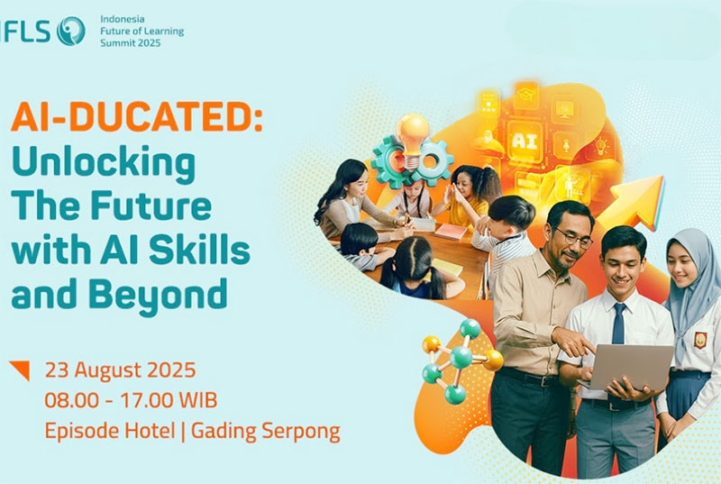 Indonesia Future of Learning Summit (IFLS) 2025: Membentuk Masa Depan Pendidikan yang Adaptif, Manusiawi, dan Berkelanjutan
