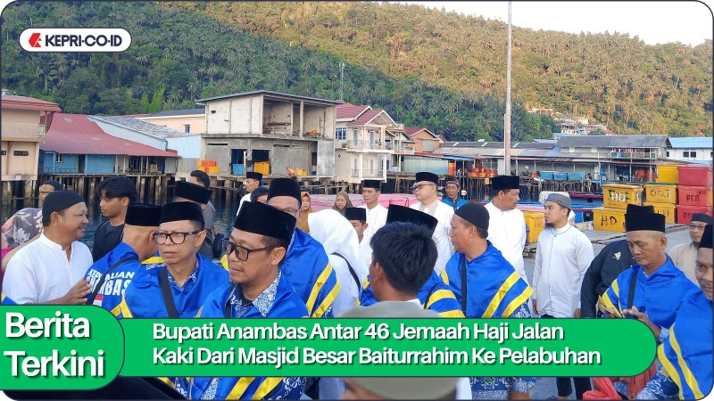 Bupati Anambas Antar 46 Jamaah Haji Jalan Kaki dari Masjid Besar Baiturrahim ke Pelabuhan Pemda