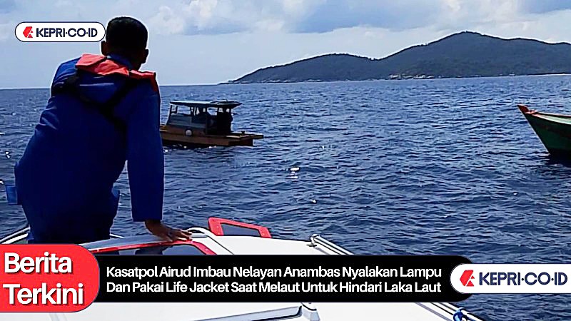 Hindari Laka Laut, Kasatpol Airud Imbau Nelayan Anambas Nyalakan Lampu dan Pakai Life Jacket saat Melaut