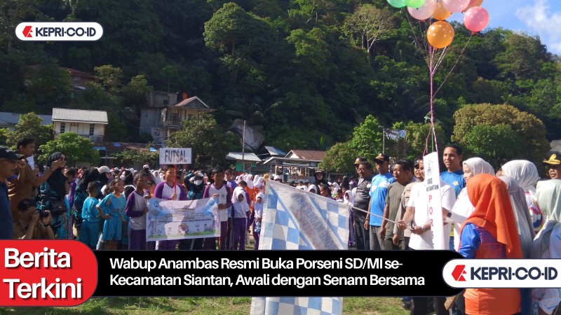 Wabup Anambas Buka Porseni SD/ MI se-Kecamatan Siantan, Awali dengan Senam Bersama