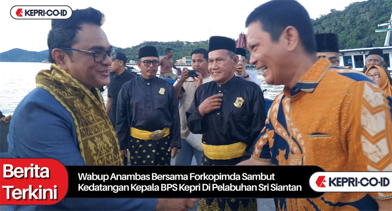 Wabup Anambas Bersama Forkopimda Sambut Kedatangan Kepala BPS Kepri di Pelabuhan Sri Siantan