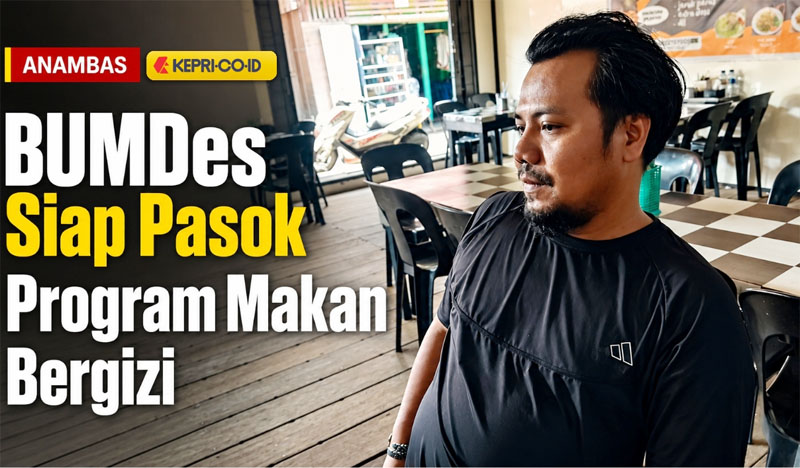 BUMDes Tunas Permata Siap Dukung Program MBG, Dorong Penyerapan Potensi Lokal di Anambas