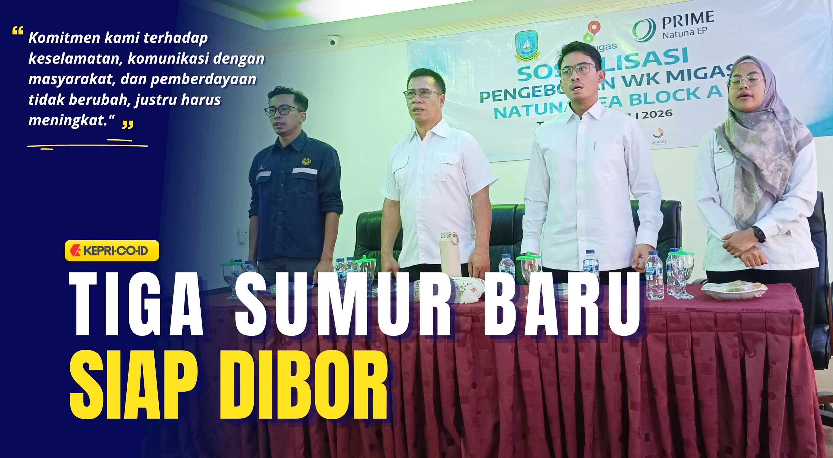 Bupati Aneng Minta PRIME NATUNA EP Dukung Infrastruktur dan Prioritaskan Tenaga Kerja Lokal