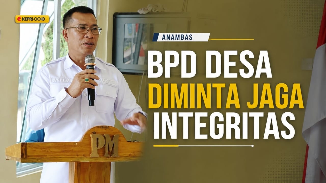 Bupati Aneng Tekankan Penguatan Tata Kelola Desa di Anambas