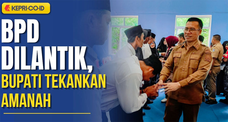Bupati Aneng Ingatkan Anggota BPD Jemaja Jaga Amanah dan Utamakan Masyarakat