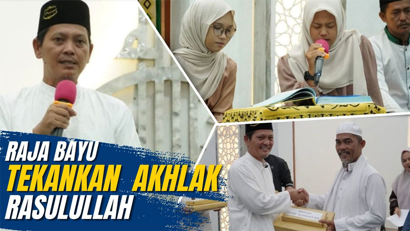 Raja Bayu Ajak Masyarakat Anambas Teladani Akhlak Rasulullah Dalam Kehidupan