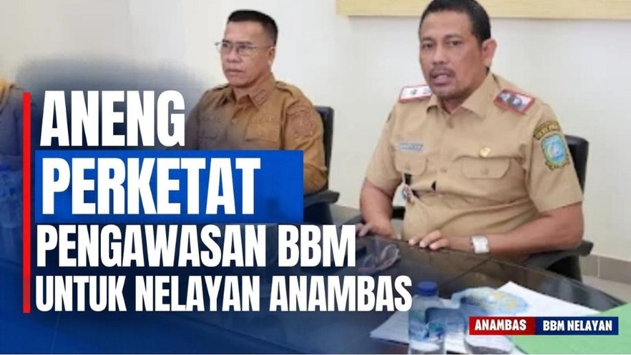 Aneng Minta Pengawasan BBM Diperketat, Nelayan Anambas Jangan Sampai Kesulitan Melaut